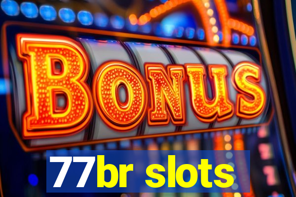 77br slots